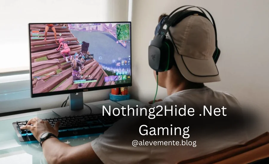 Level Up Your Gaming Experience with Nothing2Hide.Net: The Premier Destination for Gamers