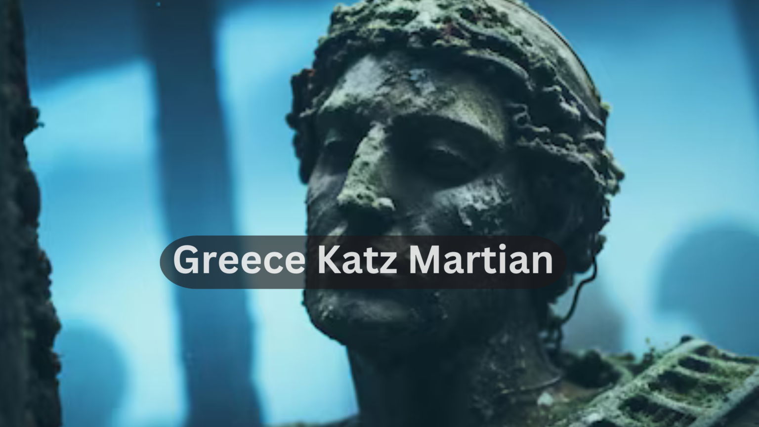 Greece Katz Martian: A Cultural Exploration of an Intriguing Figure