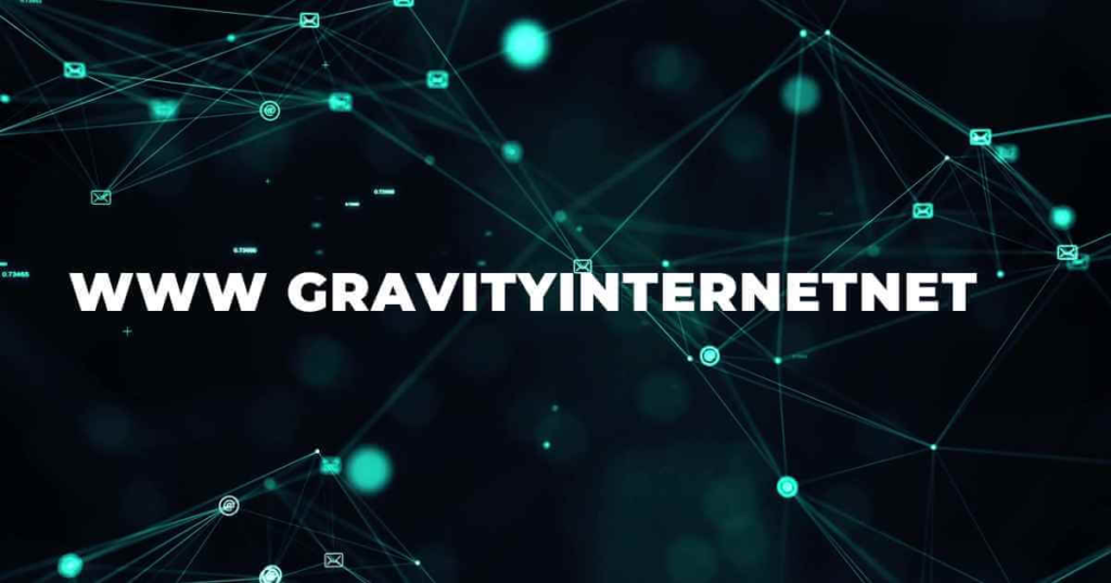 The Future of Connectivity: Innovations from www.Gravityinternetnet 2024